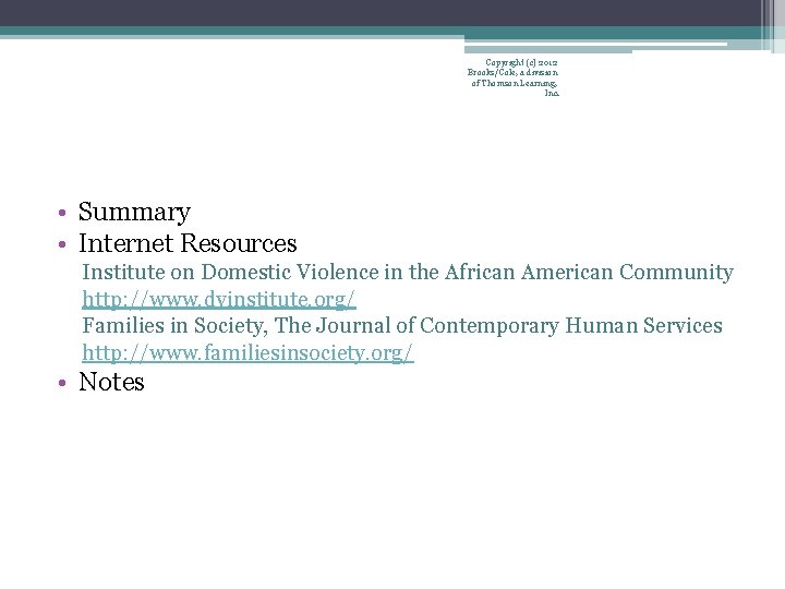 Copyright (c) 2012 Brooks/Cole, a division of Thomson Learning, Inc. • Summary • Internet