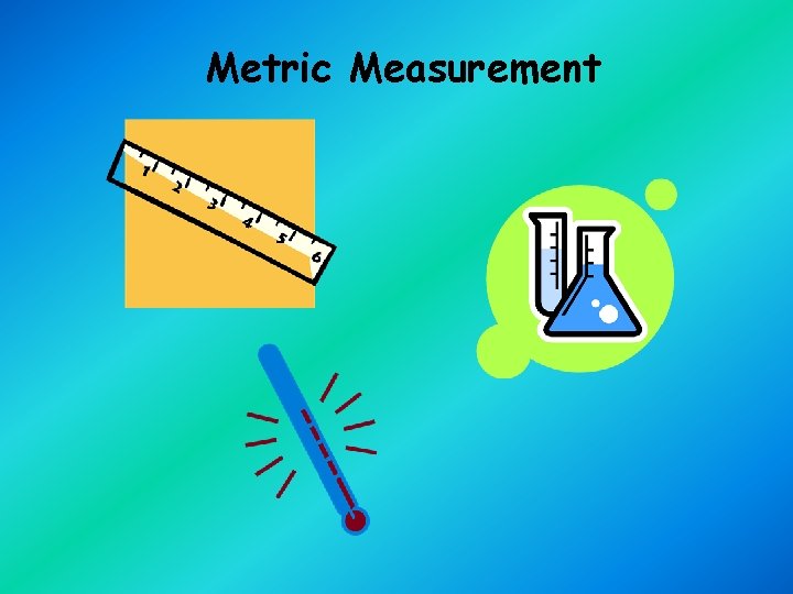 Metric Measurement 