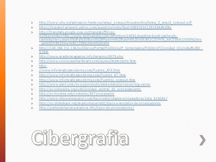 » » » » » http: //www. uhu. es/adoracion. hermoso/arqui_compu/documentos/tema_2_arquit_comput. pdf https: //espanol. answers.