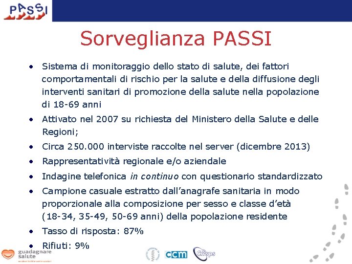 Sorveglianza PASSI • Sistema di monitoraggio dello stato di salute, dei fattori comportamentali di