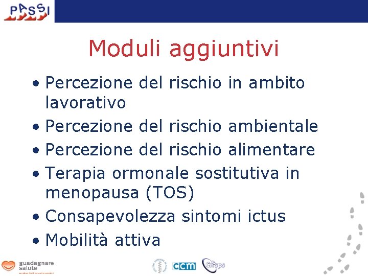 Moduli aggiuntivi • Percezione del rischio in ambito lavorativo • Percezione del rischio ambientale