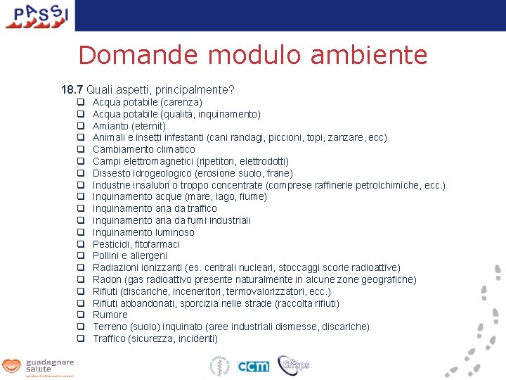 Domande modulo ambiente 18. 7 Quali aspetti, principalmente? q q q q q q