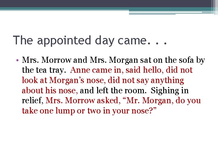 The appointed day came. . . • Mrs. Morrow and Mrs. Morgan sat on The appointed day came. . . • Mrs. Morrow and Mrs. Morgan sat on