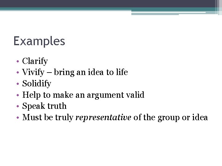 Examples • • • Clarify Vivify – bring an idea to life Solidify Help Examples • • • Clarify Vivify – bring an idea to life Solidify Help