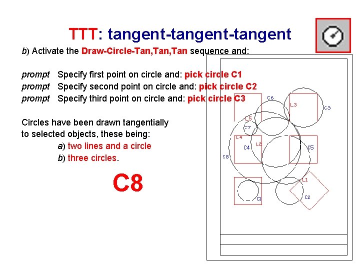 TTT: tangent-tangent b) Activate the Draw-Circle-Tan, Tan sequence and: prompt Specify first point on