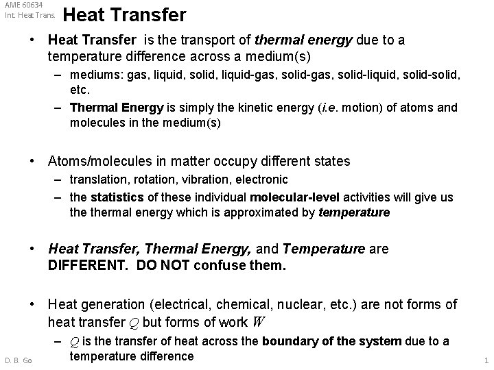 AME 60634 Int. Heat Transfer • Heat Transfer is the transport of thermal energy