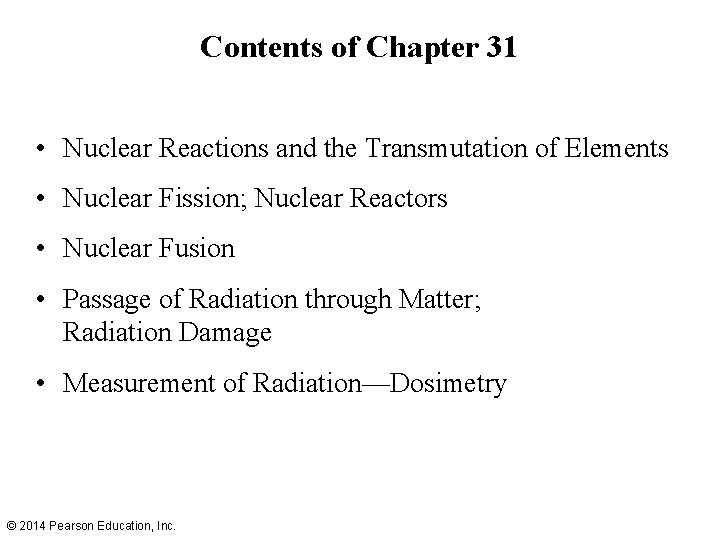 Contents of Chapter 31 • Nuclear Reactions and the Transmutation of Elements • Nuclear