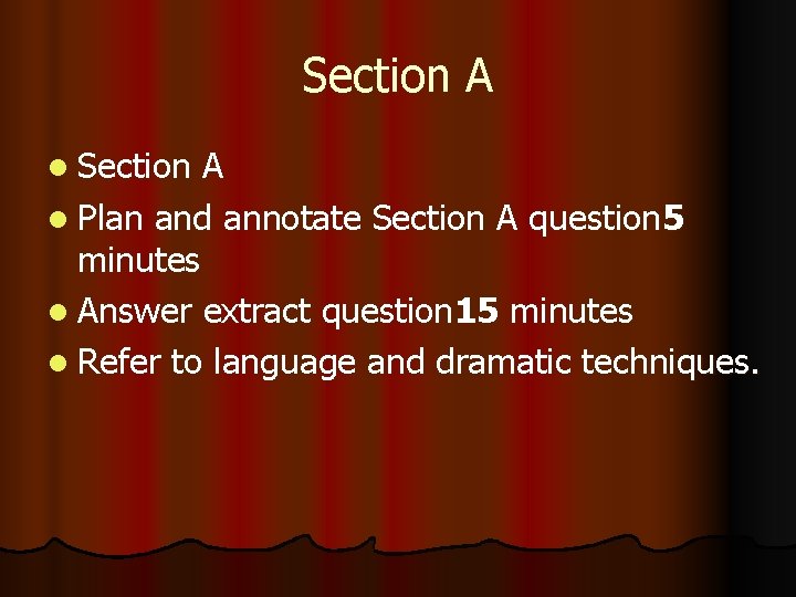 Section A l Plan and annotate Section A question 5 minutes l Answer extract