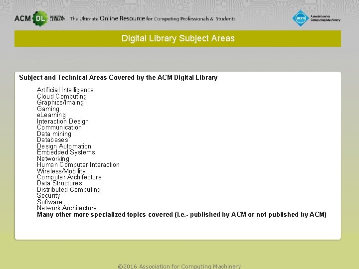 Digital Library Subject Areas Subject and Technical Areas Covered by the ACM Digital Library