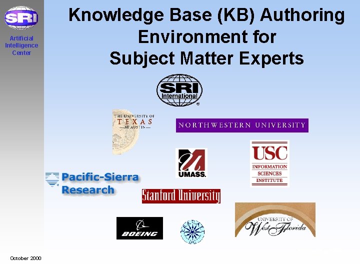 Artificial Intelligence Center Knowledge Base (KB) Authoring Environment for Subject Matter Experts September 1999