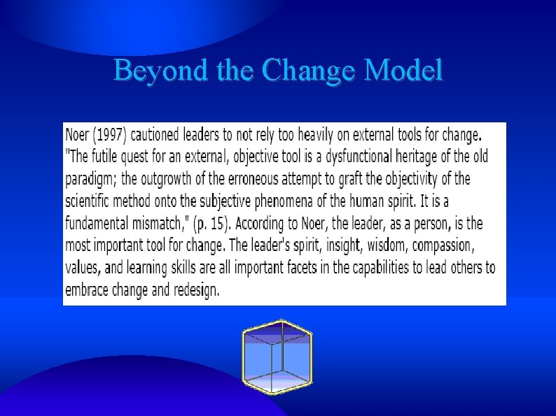 Beyond the Change Model 