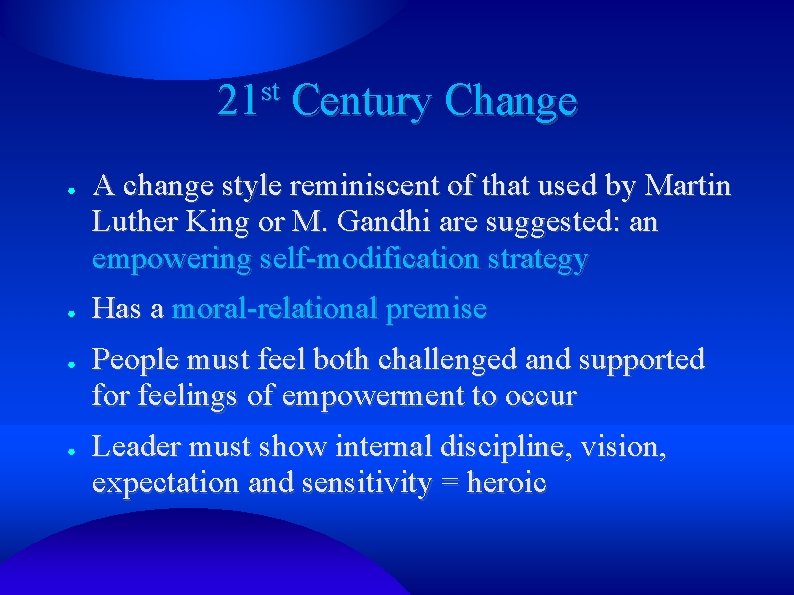 st 21 21 Century Change ● ● A change style reminiscent of that used