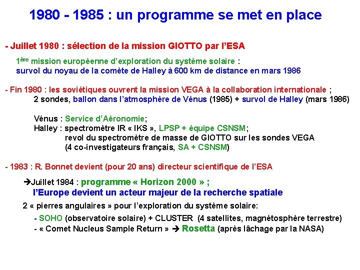 1980 - 1985 : un programme se met en place - Juillet 1980 :