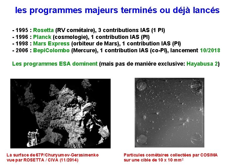 les programmes majeurs terminés ou déjà lancés - 1995 : Rosetta (RV cométaire), 3