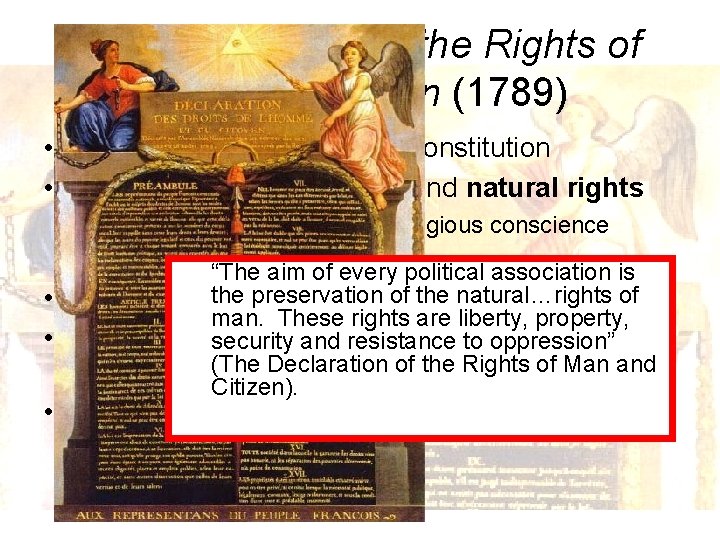 The Declaration of the Rights of Man and Citizen (1789) • Indicated intentions of
