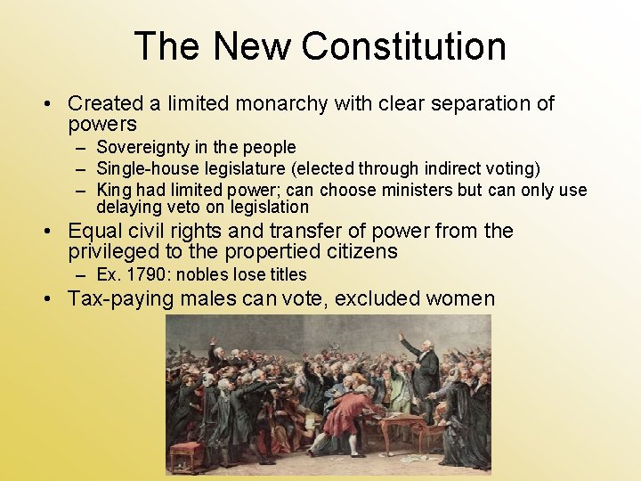 The New Constitution • Created a limited monarchy with clear separation of powers –