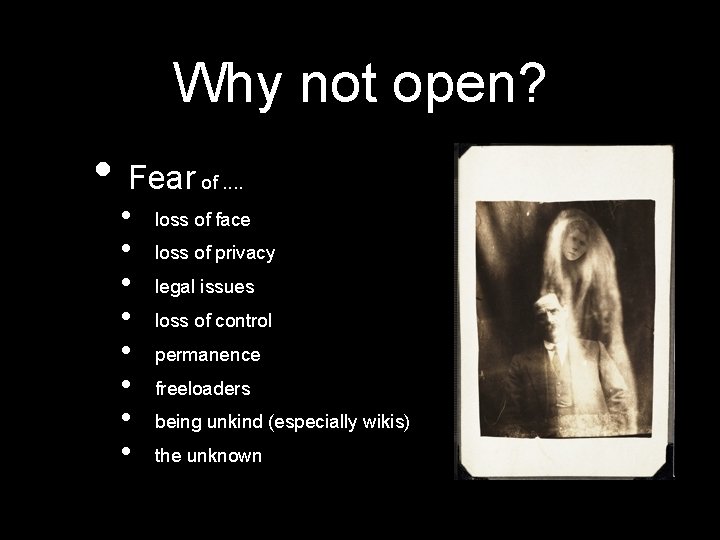 Why not open? • Fear • • of. . loss of face loss of Why not open? • Fear • • of. . loss of face loss of