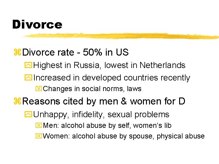 Divorce z. Divorce rate - 50% in US y. Highest in Russia, lowest in Divorce z. Divorce rate - 50% in US y. Highest in Russia, lowest in