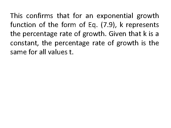 This confirms that for an exponential growth function of the form of Eq. (7.