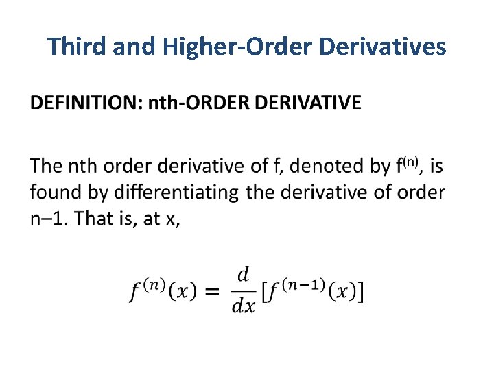 Third and Higher-Order Derivatives • 