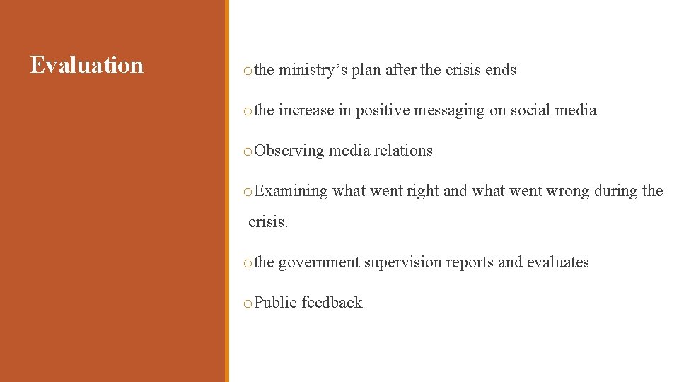 Evaluation othe ministry’s plan after the crisis ends othe increase in positive messaging on