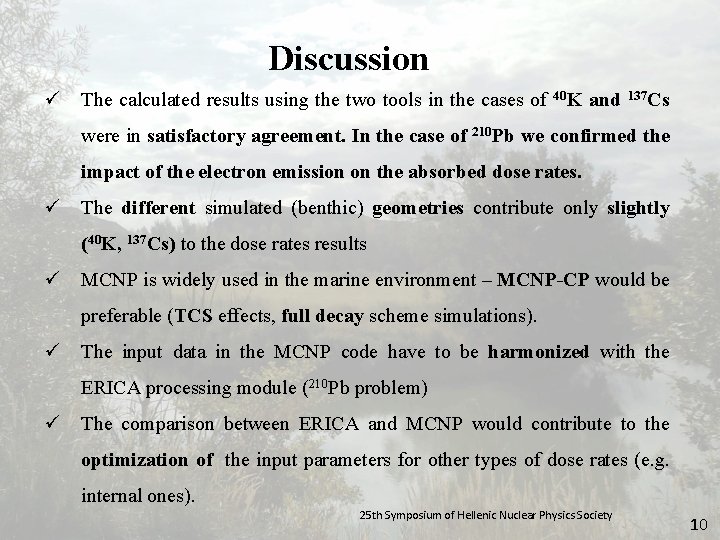 Discussion ü The calculated results using the two tools in the cases of 40