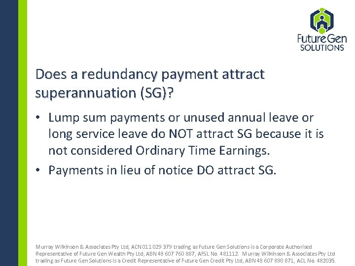 Does a redundancy payment attract superannuation (SG)? • Lump sum payments or unused annual