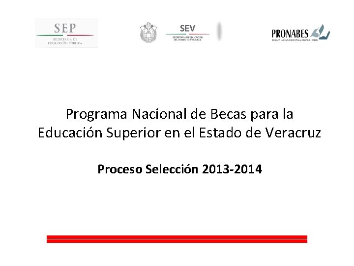 Programa Nacional de Becas para la Educación Superior en el Estado de Veracruz Proceso