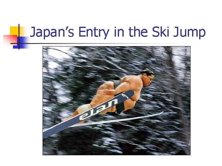 Japan’s Entry in the Ski Jump Sent in by Anon 