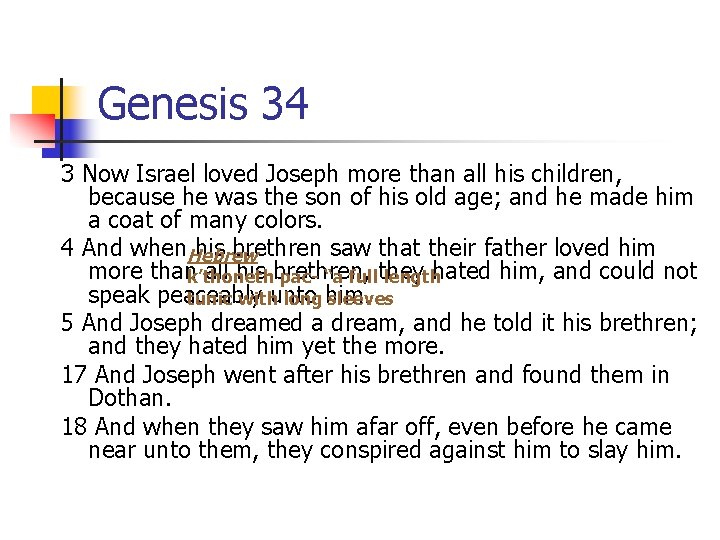 Genesis 34 3 Now Israel loved Joseph more than all his children, because he