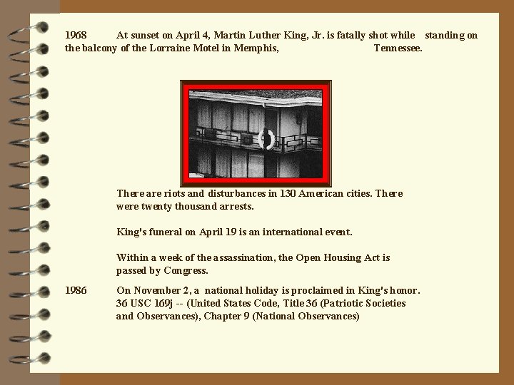 1968 At sunset on April 4, Martin Luther King, Jr. is fatally shot while