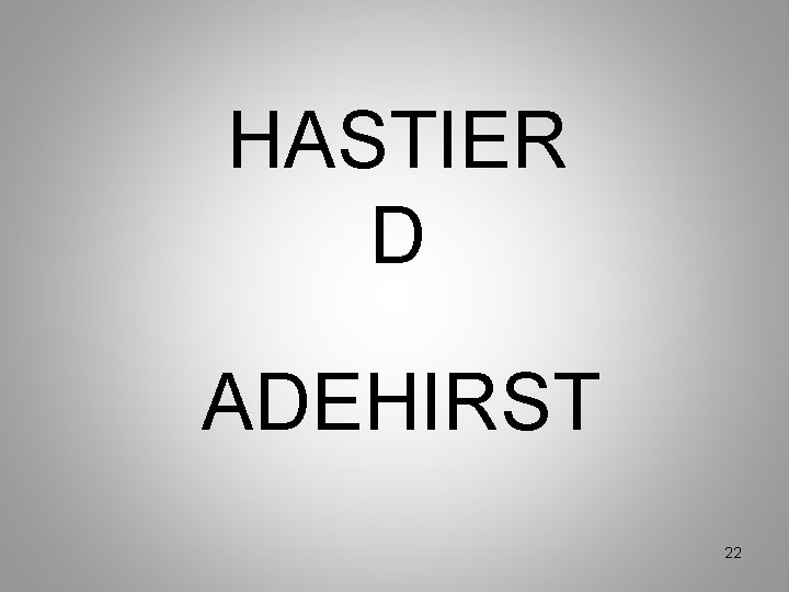 HASTIER D ADEHIRST 22 