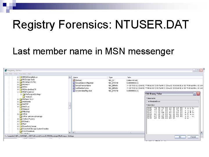 Registry Forensics: NTUSER. DAT Last member name in MSN messenger 