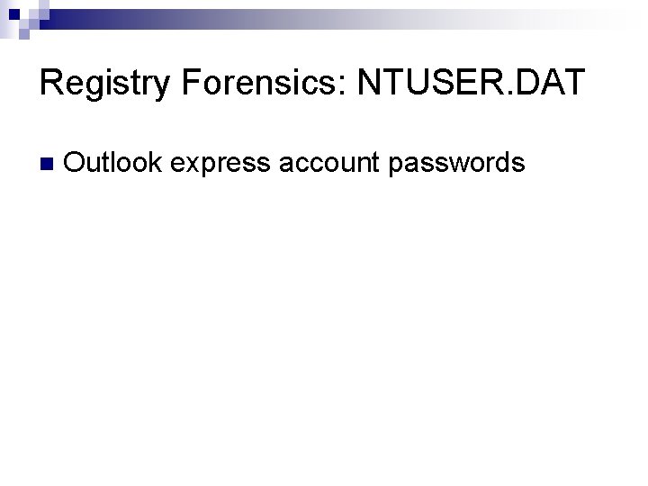 Registry Forensics: NTUSER. DAT n Outlook express account passwords 