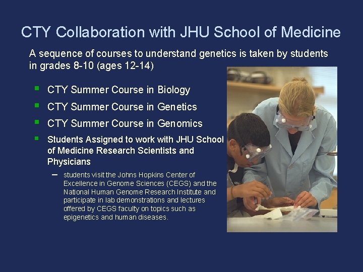 CTY Collaboration with JHU School of Medicine A sequence of courses to understand genetics