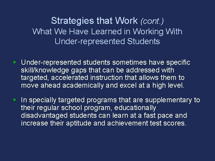 Strategies that Work (cont. ) What We Have Learned in Working With Under-represented Students