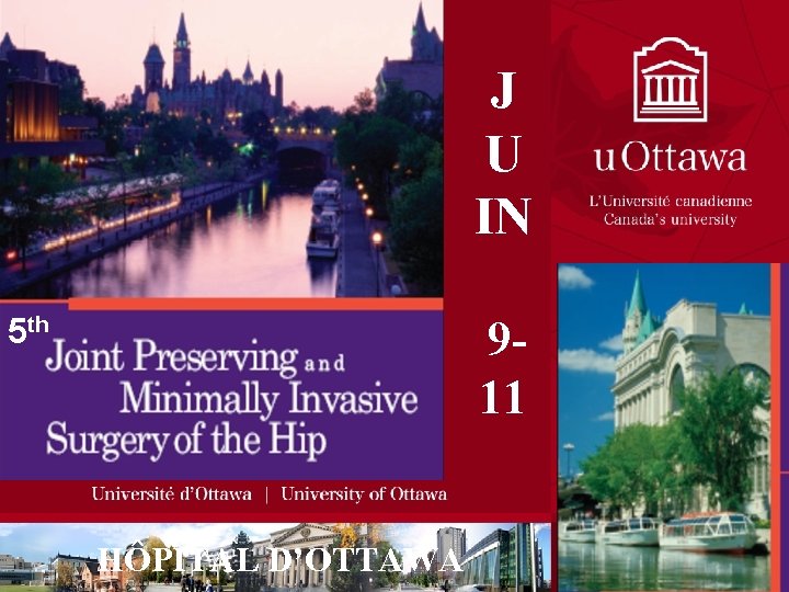 J U IN 5 th 911 HÔPITAL D’OTTAWA J U IN 5 th 911 HÔPITAL D’OTTAWA