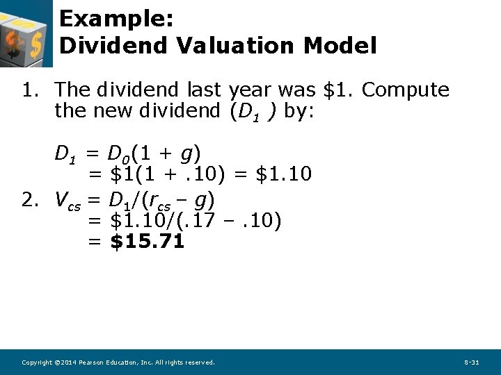 Example: Dividend Valuation Model 1. The dividend last year was $1. Compute the new