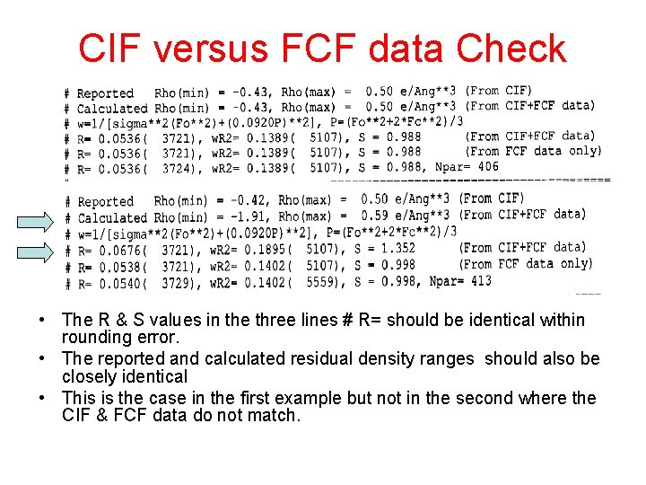 CIF versus FCF data Check • The R & S values in the three