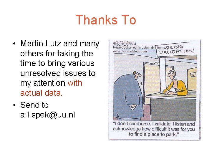 Thanks To • Martin Lutz and many others for taking the time to bring