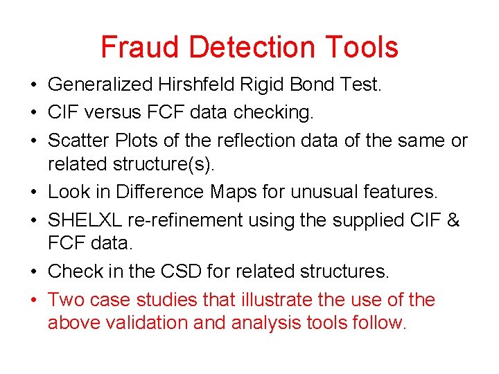 Fraud Detection Tools • Generalized Hirshfeld Rigid Bond Test. • CIF versus FCF data