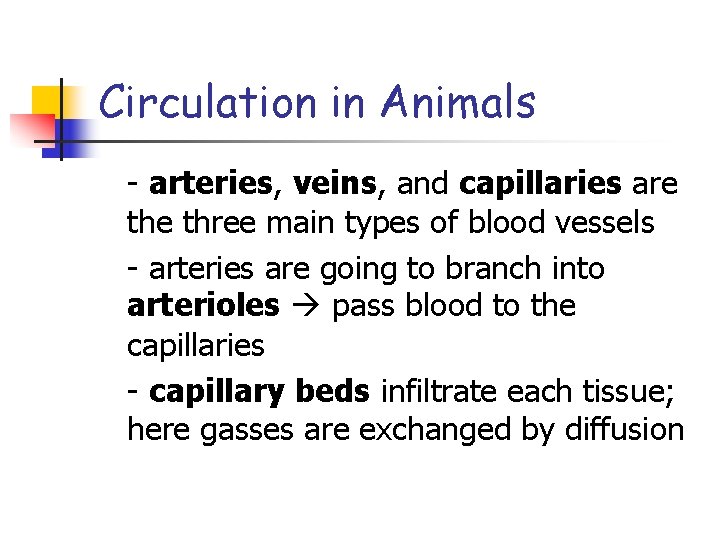 Circulation in Animals - arteries, veins, and capillaries are three main types of blood