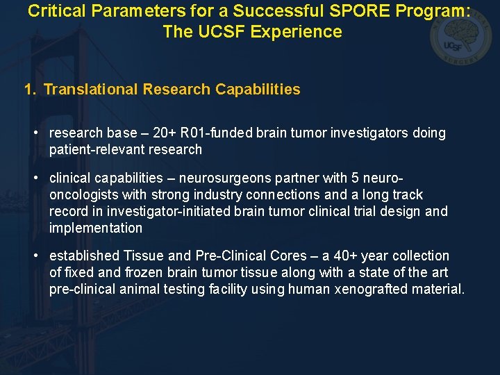 Critical Parameters for a Successful SPORE Program: The UCSF Experience 1. Translational Research Capabilities Critical Parameters for a Successful SPORE Program: The UCSF Experience 1. Translational Research Capabilities