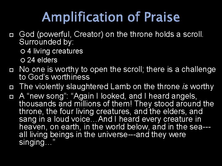 Amplification of Praise God (powerful, Creator) on the throne holds a scroll. Surrounded by: