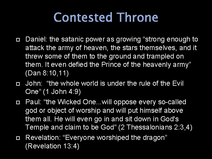 Contested Throne Daniel: the satanic power as growing “strong enough to attack the army