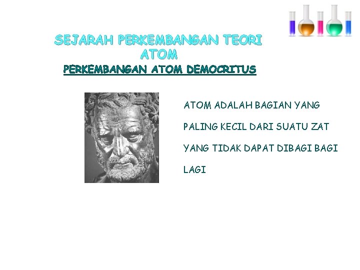 SEJARAH PERKEMBANGAN TEORI ATOM ADALAH BAGIAN YANG PALING KECIL DARI SUATU ZAT YANG TIDAK