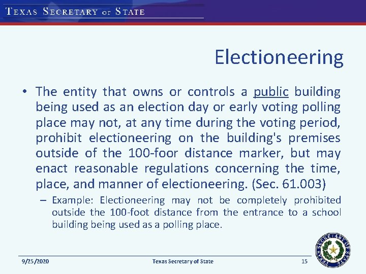 Electioneering • The entity that owns or controls a public building being used as