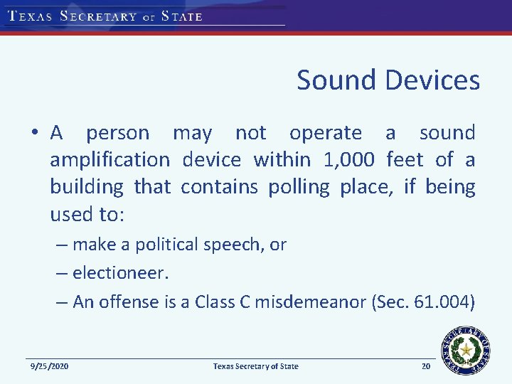 Sound Devices • A person may not operate a sound amplification device within 1,