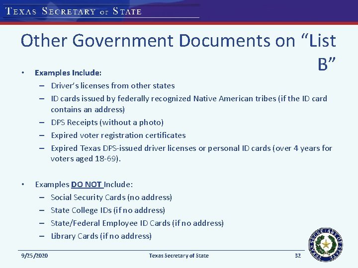 Other Government Documents on “List B” • Examples Include: – Driver’s licenses from other