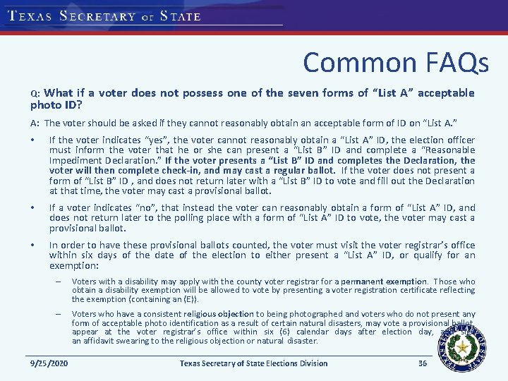 Common FAQs Q: What if a voter does not possess one of the seven